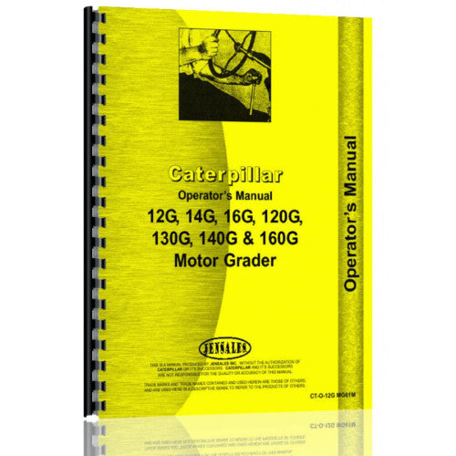 CT-O-12G MG61M Caterpillar 130G Grader Operators Manual (SN# 12W1-12W744, 74V1-74V1770)