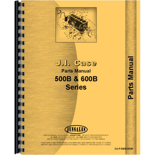 CA-P-500B,600B Case 500B Tractor Parts Manual (Series)