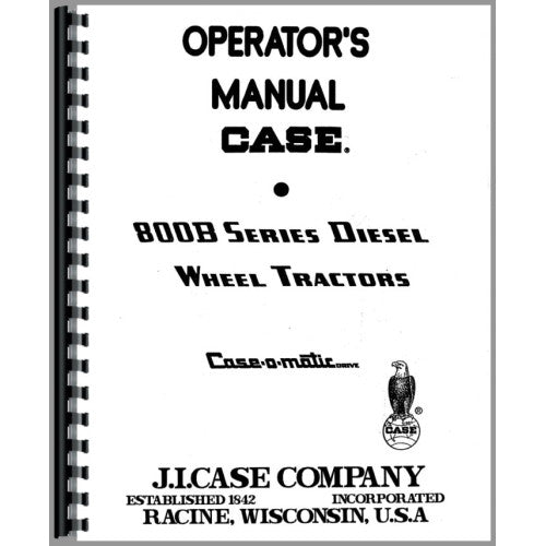 CA-O-800B DSL Case 800B Tractor Operators Manual