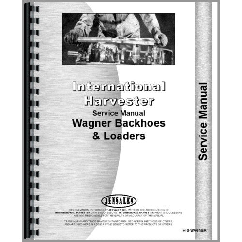 IH-S-WAGNER International Harvester 95 Wagner Backhoes Service Manual